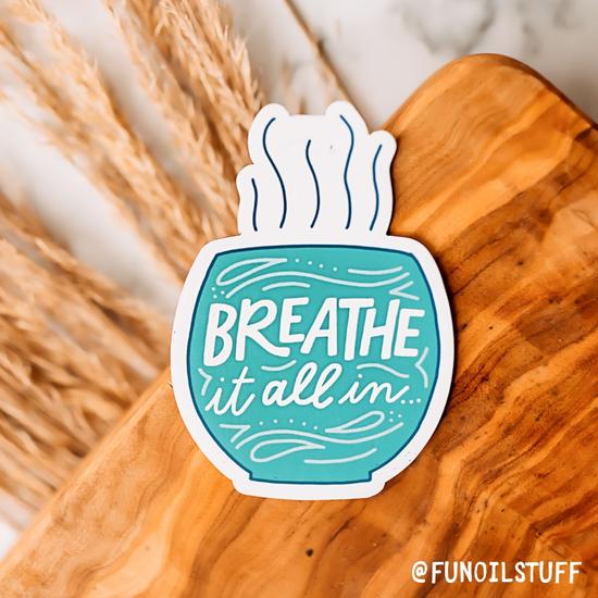 Breathe It All In Magnet - 10 Pack