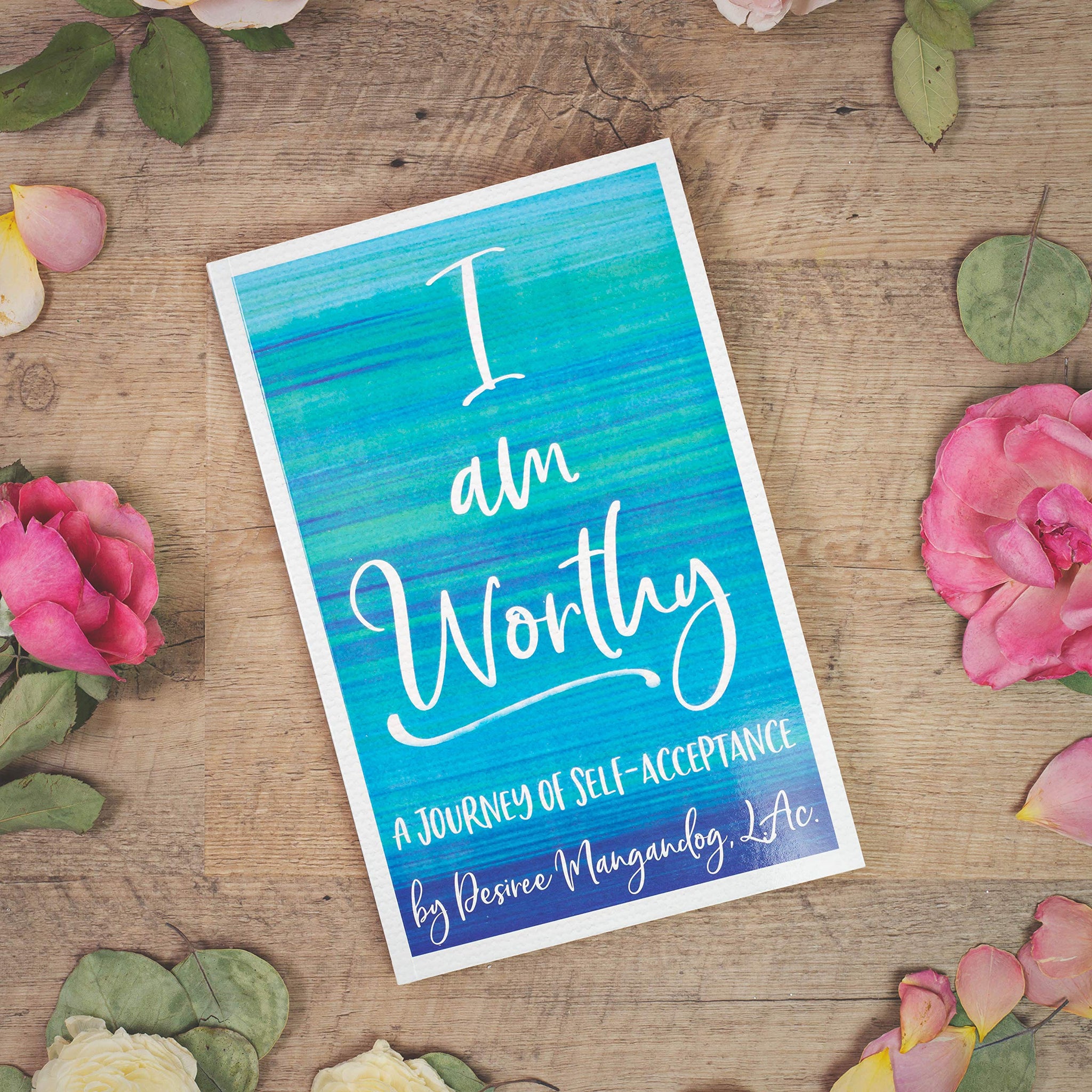 I am Worthy A Journey of Self-Acceptance